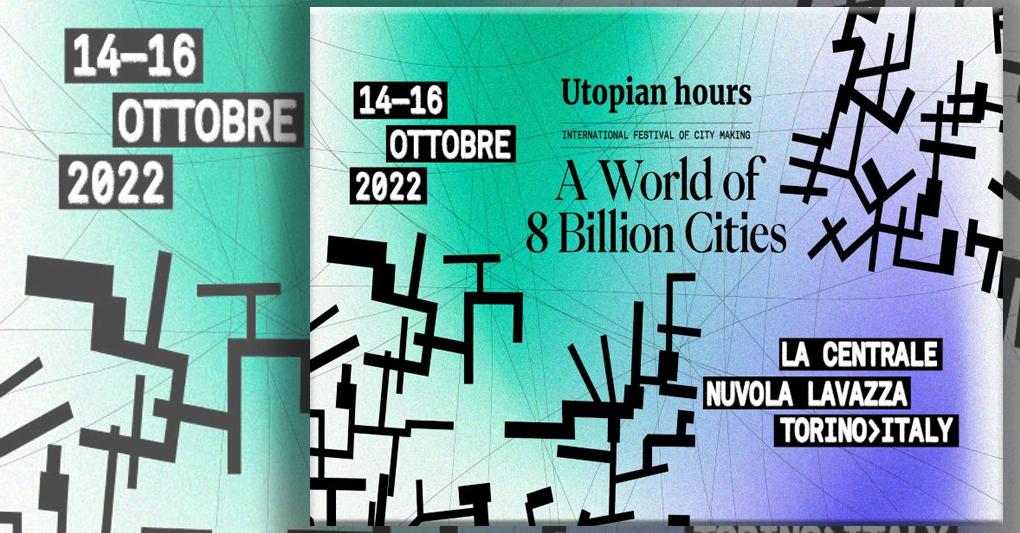 Futuro in costruzione: il festival Utopian Hours a Torino per disegnare la città del domani 
Fonte: lanuovalavazza.it 
https://www.lanuovalavazza.it/